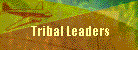 Tribal Leaders